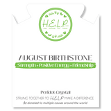 HELP Collection: Birthstone Collection - August Peridot Crystal Charm with White Cats Eye Charity Bracelet