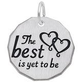 THE BEST IS YET TO BE